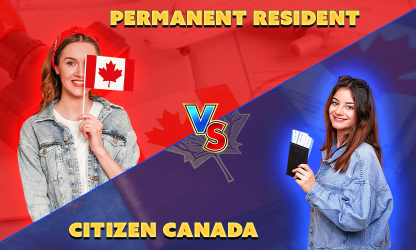 Citizen and Permanent Resident in Canada side-by-side comparison of PR and citizen status.