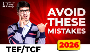 Common mistakes to avoid in TEF and TCF French exams in 2026