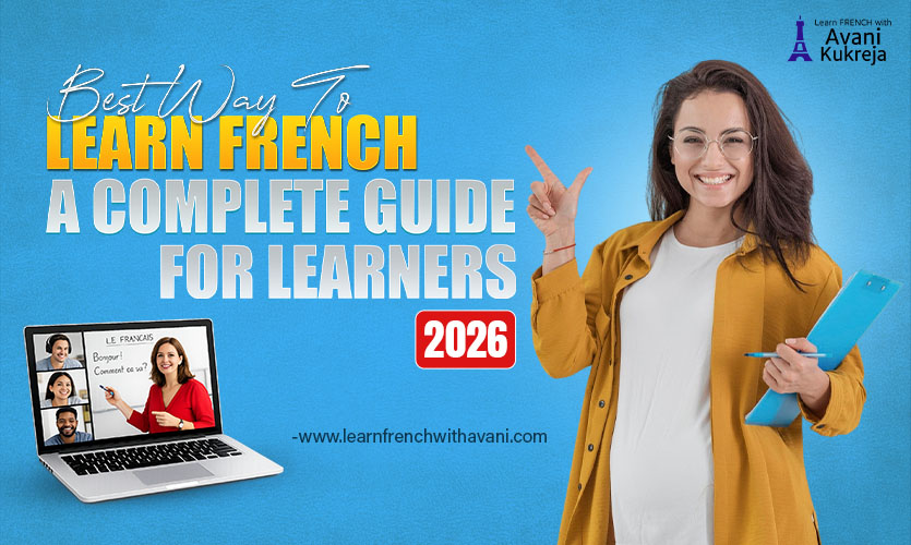 Best way to learn French in 2026 with online classes, live French tutor, and structured learning guide for beginners and advanced learners
