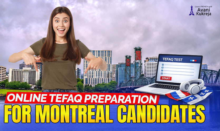 Online TEFAQ preparation for Montreal candidates with exam-focused French practice