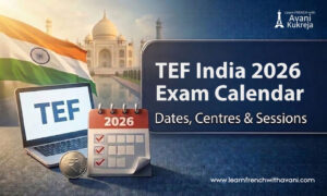 TEF India 2026 exam calendar with dates, test centres and session details for French proficiency test