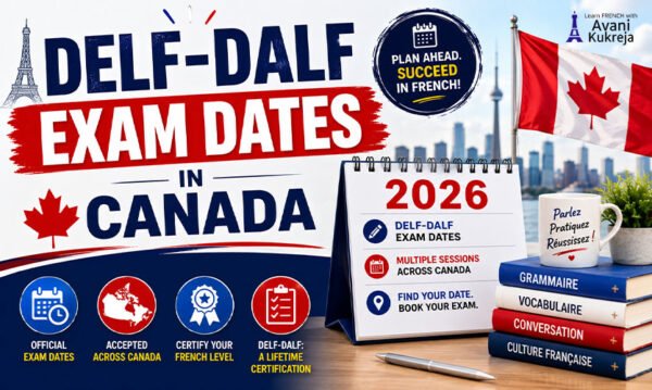 DELF-DALF Exam Dates in Canada 2026 | Fees, Schedule & Registration