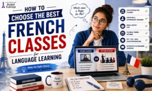 Best French Classes for Language Learning with online and offline learning options, experienced trainers, flexible timings, and exam preparation