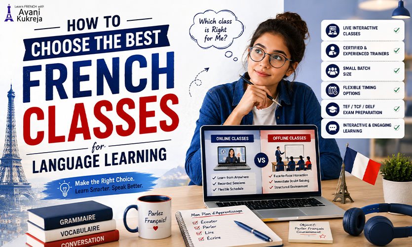 Best French Classes for Language Learning with online and offline learning options, experienced trainers, flexible timings, and exam preparation
